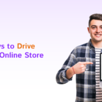 5 Creative Ways to Drive Traffic to Your Online Store