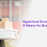 Hyperlocal Ecommerce and What It Means for Businesses